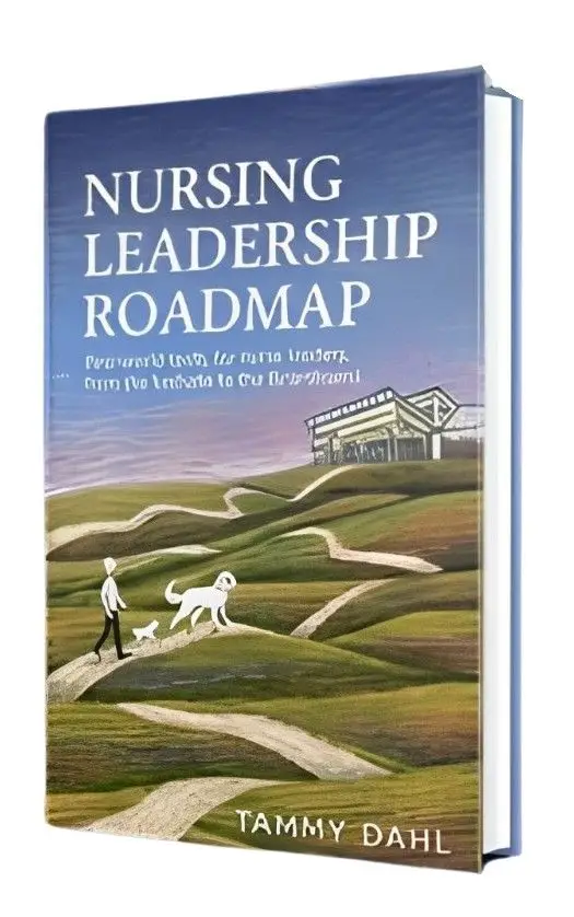 A book titled Nursing Leadership Roadmap by Tammy Dahl shows an illustrated cover with a hill against a white background.